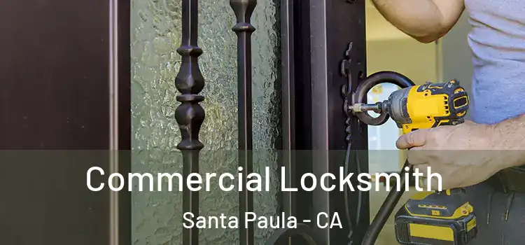 Commercial Locksmith Santa Paula - CA