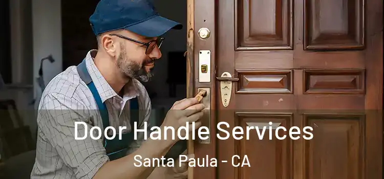 Door Handle Services Santa Paula - CA