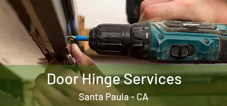 Door Hinge Services Santa Paula - CA
