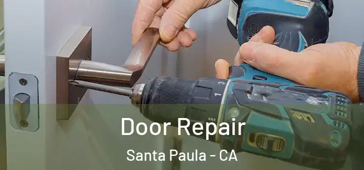 Door Repair Santa Paula - CA