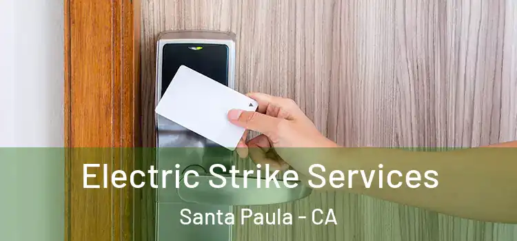 Electric Strike Services Santa Paula - CA