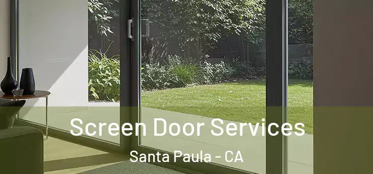Screen Door Services Santa Paula - CA